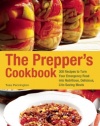 The Prepper's Cookbook: 300 Recipes to Turn Your Emergency Food into Nutritious, Delicious, Life-Saving Meals