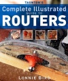 Taunton's Complete Illustrated Guide to Routers (Complete Illustrated Guides)