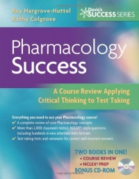 Pharmacology Success: A Course Review Applying Critical Thinking to Test Taking (Davis's Success)