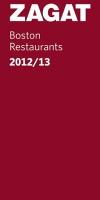 2012/13 Boston Restaurants (Zagat Survey: Boston Restaurants)