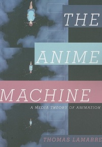 The Anime Machine: A Media Theory of Animation