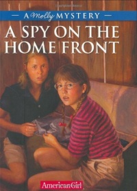 A Spy on the Home Front: A Molly Mystery (American Girl Mysteries)