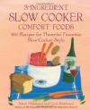 3-Ingredient Slow Cooker Comfort Foods: 200 Recipes for Flavorful Favorites Slow-Cooker Style