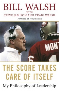 The Score Takes Care of Itself: My Philosophy of Leadership