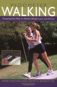 Pedometer Walking: Stepping Your Way to Health, Weight Loss, and Fitness