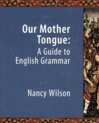 Our Mother Tongue: An Introductory Guide to English Grammar