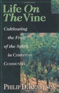 Life on the Vine: Cultivating the Fruit of the Spirit