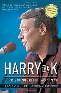 Harry the K: The Remarkable Life of Harry Kalas