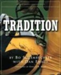 Tradition: Bo Schembechler's Michigan Memories