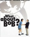 What About Bob?