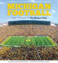 Michigan Football: The History of the Nation's Winningest Program