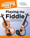 The Complete Idiot's Guide to Playing the Fiddle