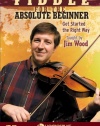 Fiddle for the Absolute Beginner-Get Started the Right Way!