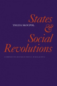 States and Social Revolutions: A Comparative Analysis of France, Russia and China