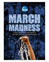 NCAA March Madness: The Greatest Moments of the NCAA Tournament