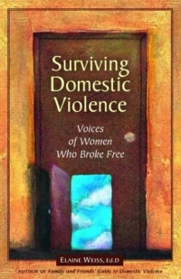 Surviving Domestic Violence: Voices of Women Who Broke Free