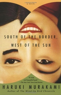 South of the Border, West of the Sun: A Novel