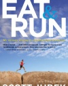 Eat and Run: My Unlikely Journey to Ultramarathon Greatness