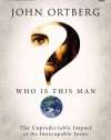 Who Is This Man?: A DVD Study: The Unpredictable Impact of the Inescapable Jesus