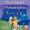 Good Night Philadelphia (Good Night Our World series)