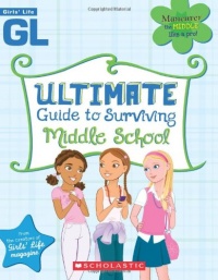 Girls' Life Ultimate Guide To Surviving Middle School