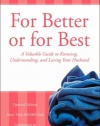 For Better or for Best: A Valuable Guide to Knowing, Understanding, and Loving your Husband