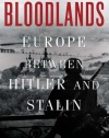 Bloodlands: Europe Between Hitler and Stalin