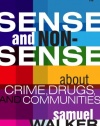 Sense and Nonsense About Crime, Drugs, and Communities: A Policy Guide