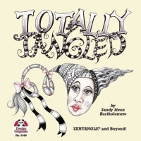 Totally Tangled: Zentangle and Beyond