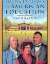 Four Centuries of American Education