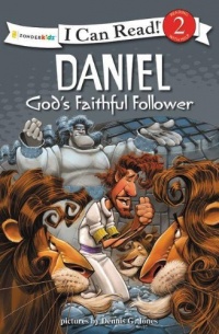 Daniel, God's Faithful Follower: Biblical Values (I Can Read! / Dennis Jones Series)