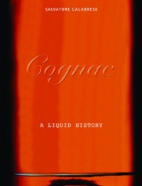 Cognac: A Liquid History