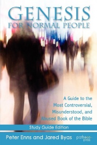 Genesis for Normal People: A Guide to the Most Controversial, Misunderstood, and Abused Book of the Bible