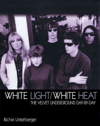 White Light/White Heat The Velvet Underground Day By Day (Genuine Jawbone Books)