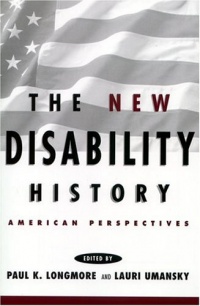 The New Disability History: American Perspectives (History of Disability)