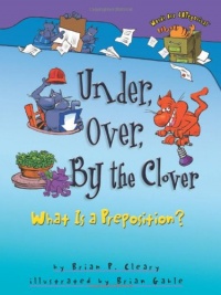 Under, Over, by the Clover: What Is a Preposition? (Words Are Categorical)