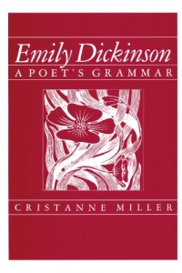 Emily Dickinson: A Poet's Grammar