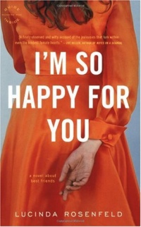 I'm So Happy for You: A novel about best friends