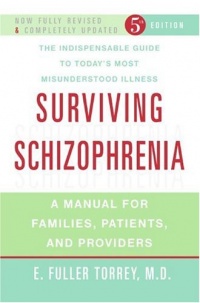 Surviving Schizophrenia: A Manual for Families, Patients, and Providers