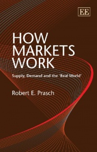 How Markets Work: Supply, Demand and the Real World