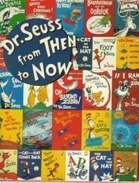 Dr. Seuss from Then to Now: A Catalogue of the Retrospective Exhibition