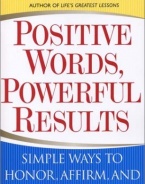 Positive Words, Powerful Results: Simple Ways to Honor, Affirm, and Celebrate Life