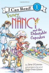 Fancy Nancy and the Delectable Cupcakes (I Can Read Book 1)