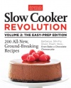 Slow Cooker Revolution Volume 2