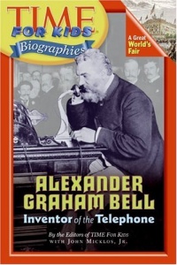 Time For Kids: Alexander Graham Bell (Time for Kids Biographies)