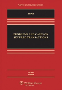 Problems and Cases on Secured Transactions, Second Edition (Aspen Casebook Series)