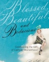 Blessed, Beautiful and Bodacious: Celebrating the Gift of Catholic Womanhood