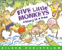 Five Little Monkeys Sitting in a Tree (A Five Little Monkeys Story)