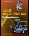 LEGO MINDSTORMS NXT: The Mayan Adventure (Technology in Action)