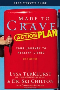 Made to Crave Action Plan Participant's Guide: Your Journey to Healthy Living